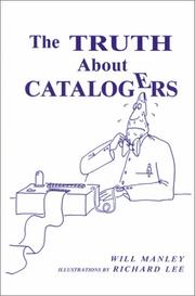 Cover of: The truth about catalogers