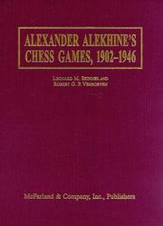 Cover of: Alexander Alekhine's Chess Games, 1902-1946 : 2543 Games of the Former World Champion, Many Annotated by Alekhine, with 1868 Diagrams, Fully Indexed