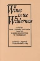 Wines in the Wilderness by Elizabeth Brown-Guillory