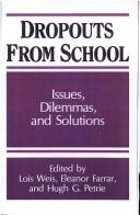 Cover of: Dropouts from School: Issues, Dilemmas, and Solutions (Suny Series Frontiers in Education)