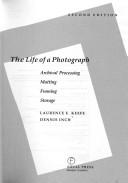 The life of a photograph by Laurence E. Keefe, Laurence E., Jr. Keefe, Dennis Inch