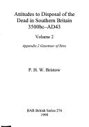 Attitudes to disposal of the dead in southern Britain 3500 BC-AD 43 by P. H. W. Bristow