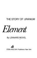 Cover of: The deadly element: the story of uranium