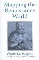 Mapping the Renaissance world by Frank Lestringant