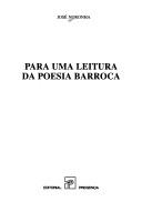 Cover of: Para uma leitura da poesia barroca