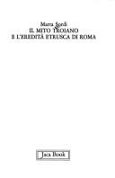 Cover of: mito troiano e l'eredità etrusca di Roma