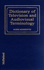Dictionary of television and audiovisual terminology by Moshe Moshkovitz