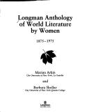 Cover of: Longman anthology of world literature by women by Marian Arkin and Barbara Shollar.