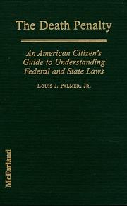 Cover of: The death penalty: an American citizen's guide to understanding federal and state laws