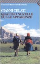 Cover of: Quattro novelle sulle apparenze by Gianni Celati