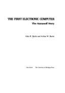 The first electronic computer by Alice R. Burks