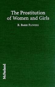 Cover of: The prostitution of women and girls by Flowers, Ronald B.