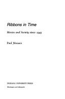 Cover of: Ribbons in Time: Movies and Society Since 1945