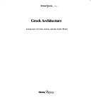 Cover of: Greek architecture: architecture of Crete, Greece, and the Greek world