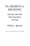 Cover of: The search for meaning by Phillip L. Berman