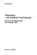 Cover of: Volksmütter - mit staatlicher Anerkennung: Frauen im Wolfahrtswesen der zwanziger Jahre