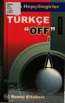 Cover of: Türkçe "off"