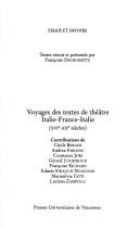 Cover of: Voyages des textes de théâtre Italie-France-Italie: XVIe-XXe siècles