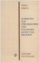 Cover of: Schriften zur etruskischen und italischen Kunst und Religion by Erika Simon