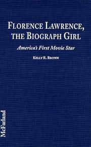 Cover of: Florence Lawrence, the Biograph girl by Kelly R. Brown