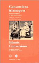 Cover of: Conversions islamiques: identités religieuses en islam méditerranéen = Islamic conversions : religious identities in Mediterranean Islam
