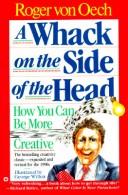A whack on the side of the head by Roger Von Oech