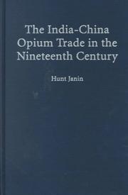 Cover of: The India-China opium trade in the nineteenth century by Hunt Janin