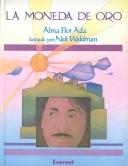 Cover of: La moneda de oro by Alma Flor Ada