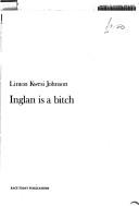 Cover of: Inglan is a bitch. by Linton Kwesi Johnson