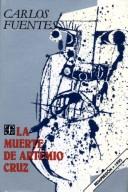 Cover of: La muerte de Artemio Cruz by Carlos Fuentes