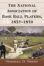 Cover of: The National Association of Base Ball Players, 1857-1870