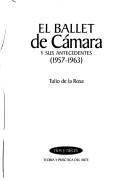 Cover of: El Ballet de Cámara y sus antecedentes, 1957-1963