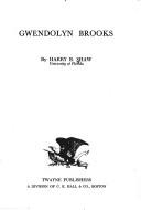 Cover of: Gwendolyn Brooks by Harry B. Shaw, Harry B. Shaw