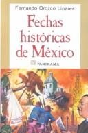 Cover of: Fechas Historicas de Mexico by Fernando L. Orozco