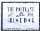 The Portland bridge book by Sharon Wood Wortman