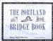 Cover of: The Portland bridge book