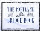 Cover of: The Portland Bridge Book