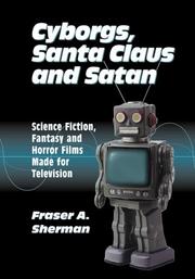 Cover of: Cyborgs, Santa Claus, and Satan by Fraser A. Sherman