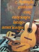 Cover of: Aprenda guitarra con canciones latinoamericanas by Raul Passos