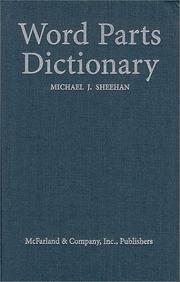 Cover of: Word parts dictionary by Sheehan, Michael, Sheehan, Michael