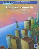 Cover of: Una isla como tú: historias del barrio : para mi familia aquí y en la isla