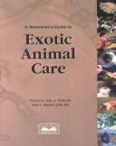 Cover of: A technician's guide to exotic animal care by Thomas N. Tully