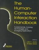 Cover of: The human-computer interaction handbook: fundamentals, evolving technologies, and emerging applications