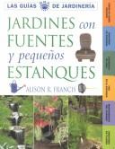 Jardines con fuentes y pequeños estanques by Alison Francis, Alison R. Francis, Alison R Francis
