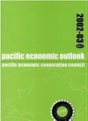 Cover of: Pacific economic outlook 2002-03 by Pacific Economic Cooperation Council