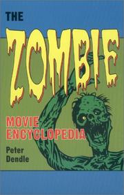 Cover of: The zombie movie encyclopedia by Peter Dendle
