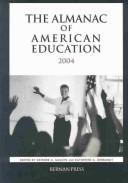 Cover of: The almanac of American education, 2004 by Deirdre Gaquin, Katherine A. DeBrandt