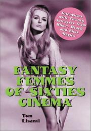 Cover of: Fantasy Femmes of 60's Cinema: Interviews with 20 Actresses from Biker, Beach, and Elvis Movies