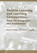 Cover of: Service-Learning and Learning Communities: Tools for Intergration and Assessment