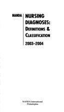 Cover of: Nanda Nursing Diagnoses 2003-2004: Definitions and Classification